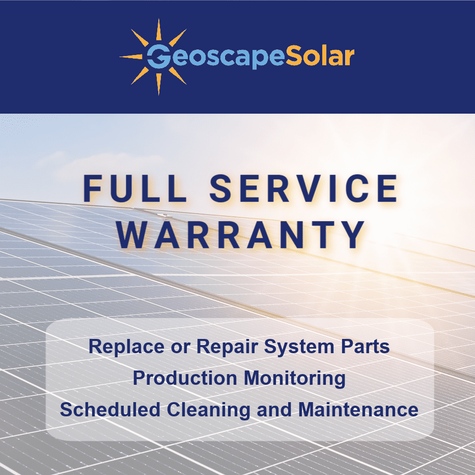 Geoscape offers full service warrany to replace or repair solar system parts, production monitoring, and scheduled cleaning and maintenance 