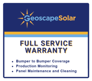 Full Service Warranty from Geoscape Solar offers bumper to bumper coverage, production monitoring, panel maintenance and cleaning
