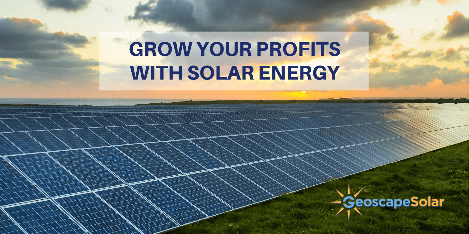 Geoscape Solar helps Farmers and Agriculture Growers in New Jersey save money and Grow their Profits with Commercial Solar Energy